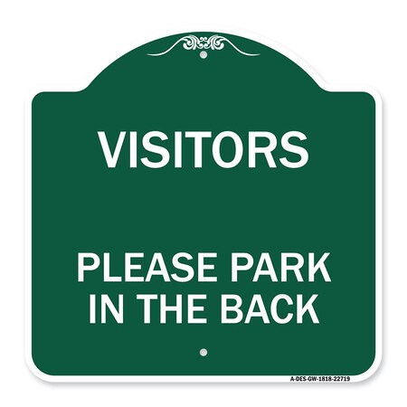 Signmission Visitors Please Park in Back, Green & White Aluminum Architectural Sign, 18" x 18", GW-1818-22719 A-DES-GW-1818-22719